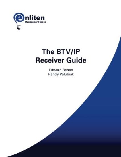 The BTV/IP Receiver Guide