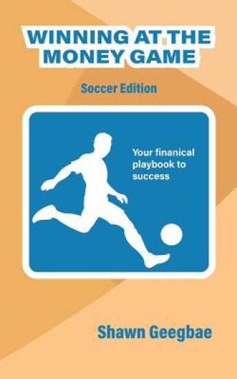 Winning at the Money Game: Soccer Edition