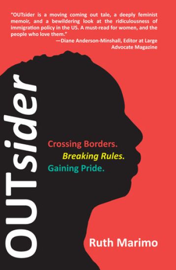 Outsider: Crossing Borders. Breaking Rules. Gaining Pride.