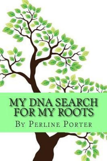 My DNA Search for my Roots