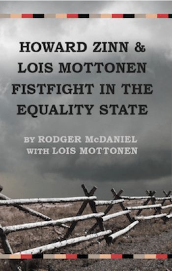 Howard Zinn and Lois Mottonen Fistfight in the Equality State