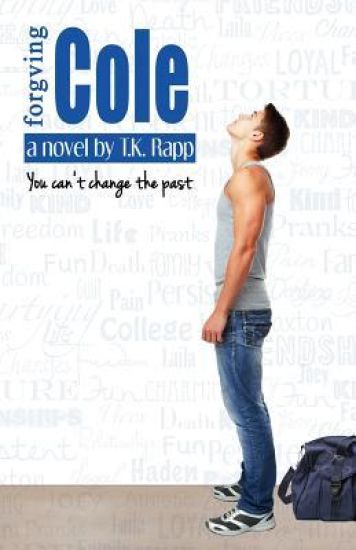 Forgiving Cole: You Can't Change the Past