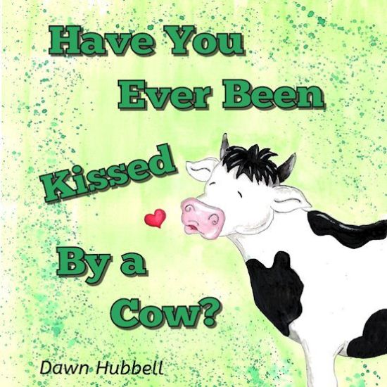 Have You Ever Been Kissed by a Cow?