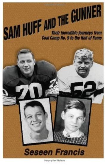 Sam Huff and the Gunner: Their Incredible Journeys from Coal Camp No.9 to the Hall of Fame