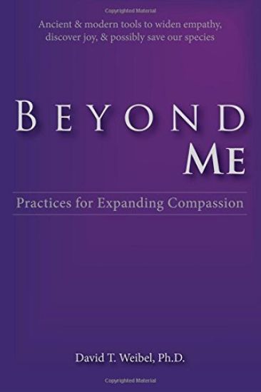 Beyond Me: Practices for Expanding Compassion
