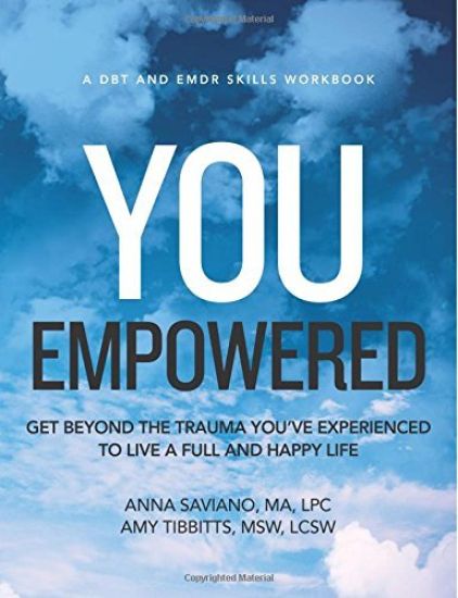 You Empowered: Get Beyond The Trauma You've Experienced To Live A Full And Happy Life
