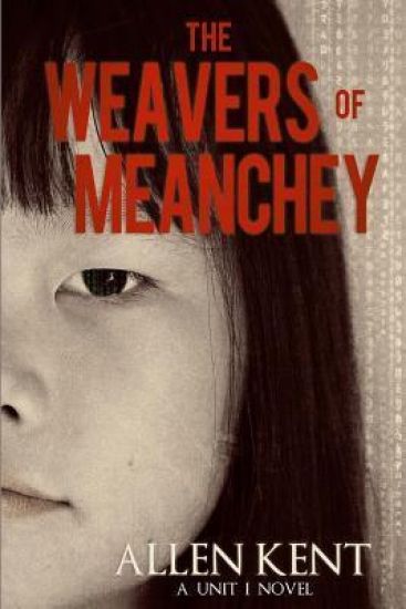 The Weavers of Meanchey: A Unit 1 Novel