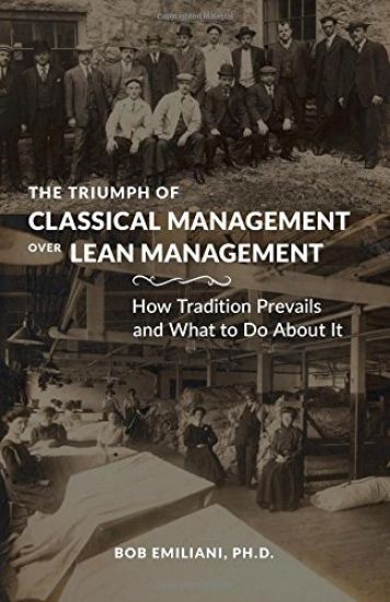 The Triumph of Classical Management Over Lean Management