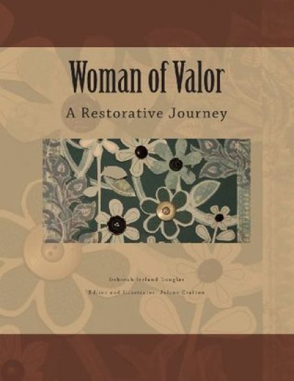 Woman of Valor: A Restorative Journey