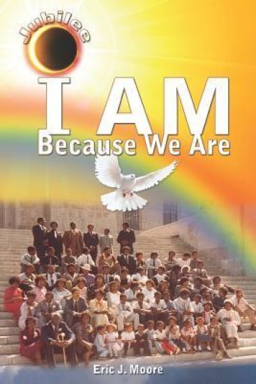 I Am: Because We Are (Jubilee)
