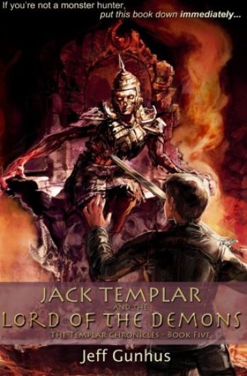 Jack Templar and the Lord of the Demons: The Jack Templar Chronicles