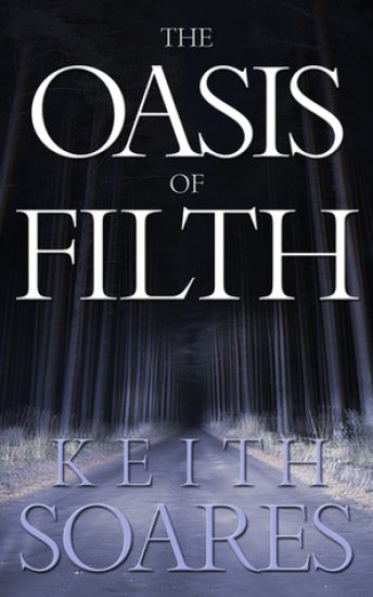 The Oasis of Filth - Part 1