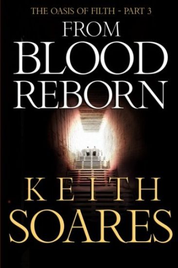 The Oasis of Filth - Part 3 - From Blood Reborn