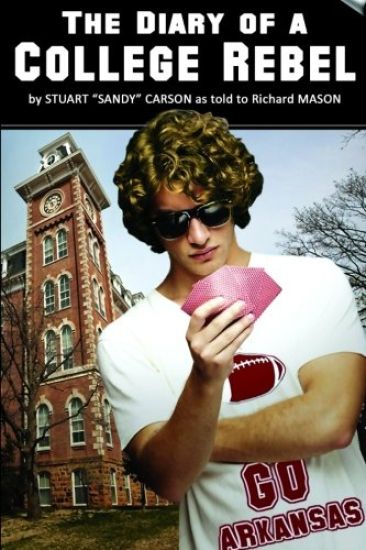The Diary of a College Rebel: (As told by Stuart "Sandy" Carson