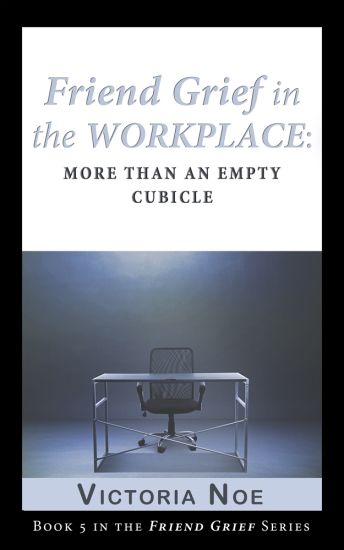 Friend Grief in the Workplace