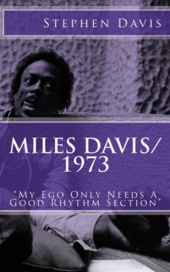 Miles Davis / 1973: "My Ego Only Needs A Good Rhythm Section"