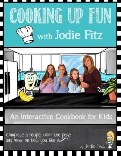 Cooking Up Fun with Jodie Fitz: Cooking Up Fun with Jodie Fitz