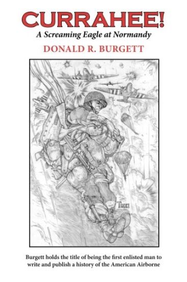 Currahee!: Currahee! is the first volume in the series "Donald R. Burgett a Screaming Eagle"