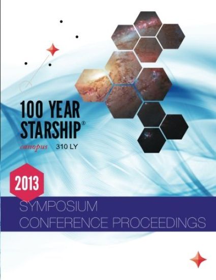 100 Year Starship 2013 Public Symposium Conference Proceedings