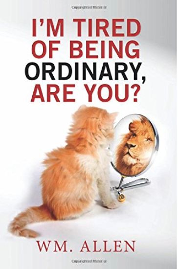 I'm Tired of Being Ordinary, Are You?