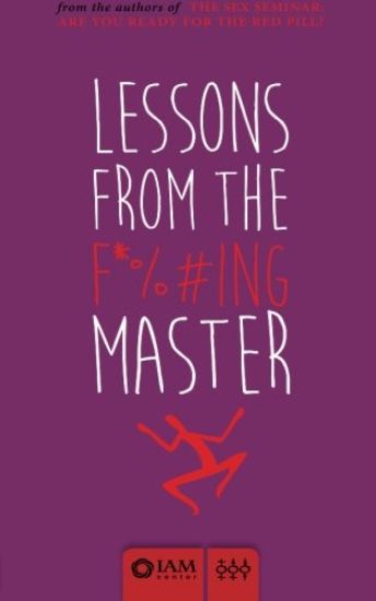 Lessons from the F*%#ing Master