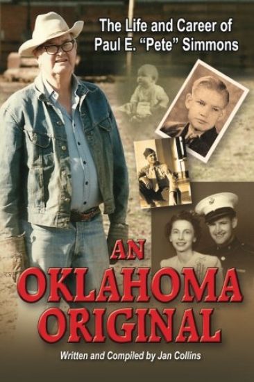 An Oklahoma Original: The Life and Career of Paul E. "Pete" Simmons