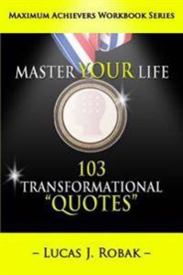 Master Your Life: 103 Transformational Quotes Workbook