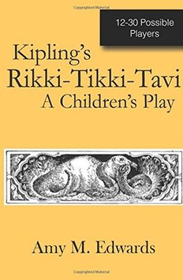 Kipling's Rikki-Tikki-Tavi: A Children's Play