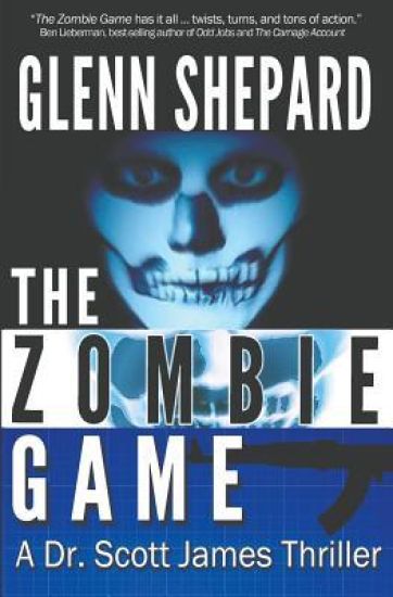 The Zombie Game: A Dr. Scott James Thriller