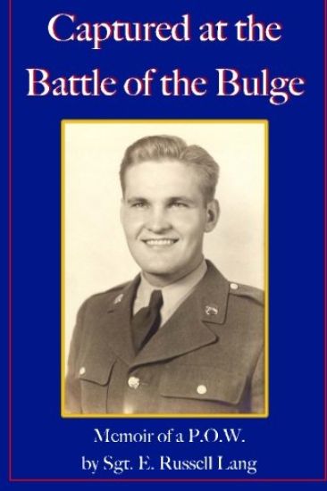 Captured at the Battle of the Bulge: Memoir of a P.O.W.