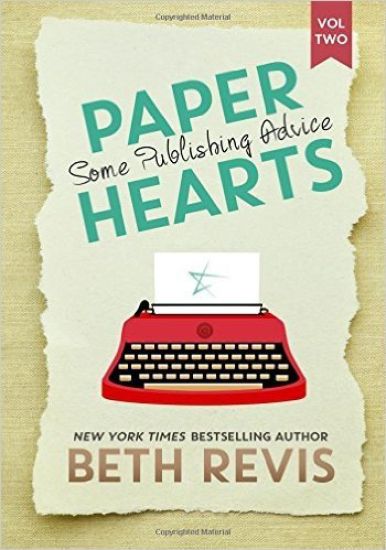 Paper Hearts, Volume 2: Some Publishing Advice