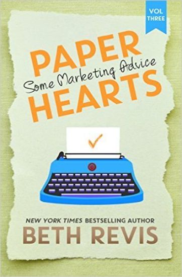 Paper Hearts, Volume 3: Some Marketing Advice
