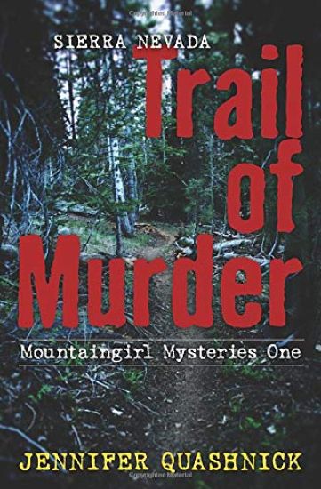 Sierra Nevada Trail of Murder: Mountaingirl Mysteries One