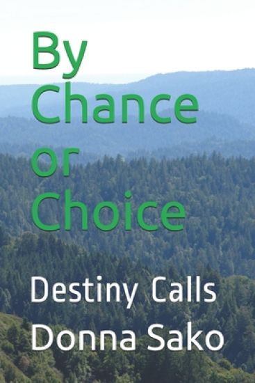 By Chance or Choice: Destiny Calls