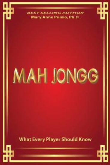 MAH JONGG What Every Player Should Know