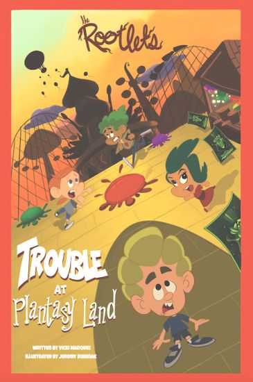 The Rootlets: Trouble at Plantasy Land