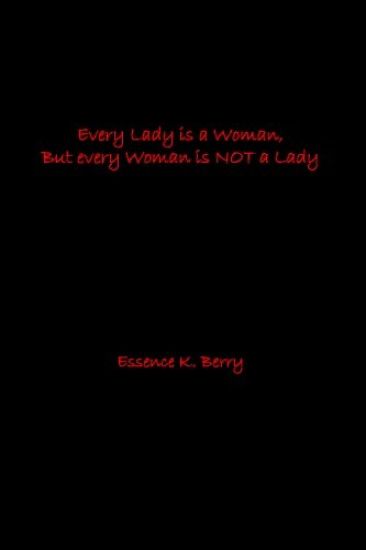 Every Lady Is a Woman, But Every Woman Is Not a Lady