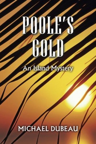 Poole's Gold: An Island Mystery