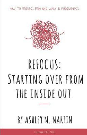 reFocus: Starting Over from the Inside Out