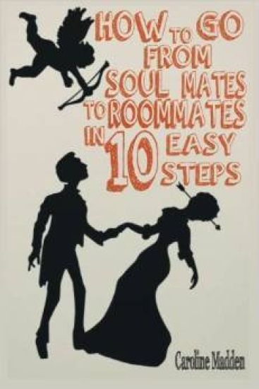 How to Go from Soul Mates to Roommates in 10 Easy Steps