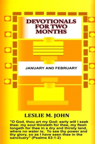 Devotionals for Two Months: January and February: January and February