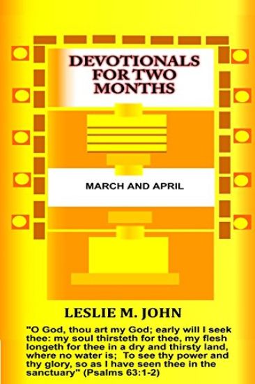 Devotionals for Two Months: March and April: March and April