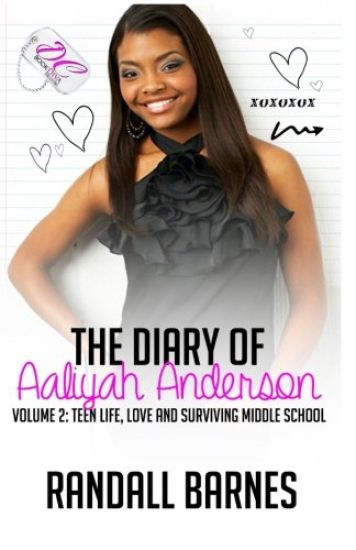 The Diary of Aaliyah Anderson Volume II: Teen Life, Love and Surviving Middle SC