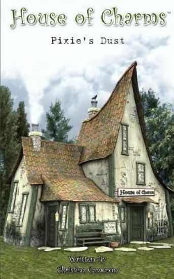 Pixie's Dust: House of Charms