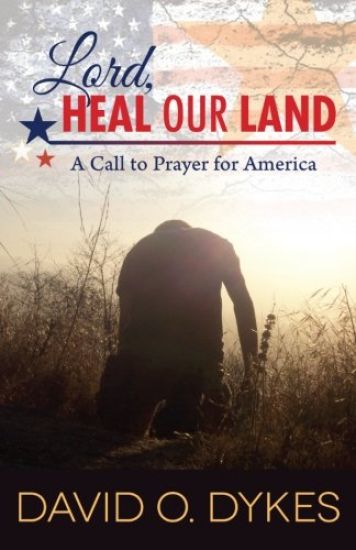 Lord, Heal Our Land: A Call to Prayer for America