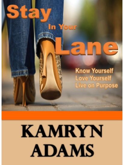 Stay in Your Lane: Know Yourself. Love Yourself. Live on Purpose.