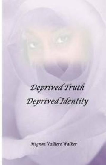Deprived Truth, Deprived Identity