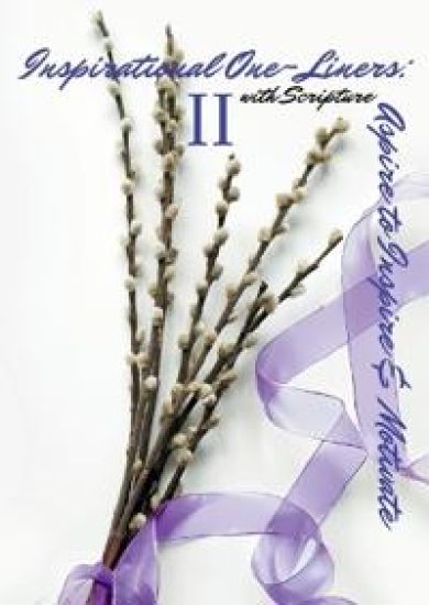 Inspirational One-Liners II with Scripture