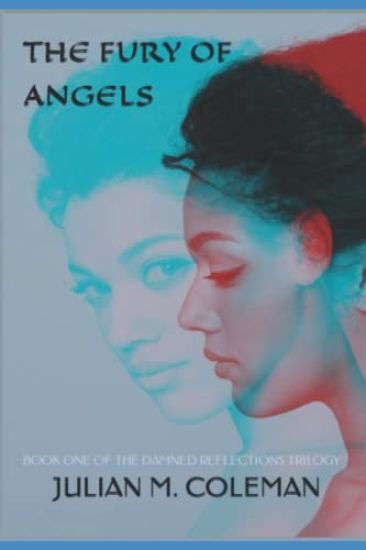 The Fury of Angels: Book One of The Damned Reflections