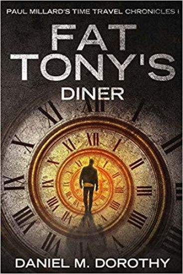 Paul Millard's Time Travel Chronicles I - Fat Tony's Diner